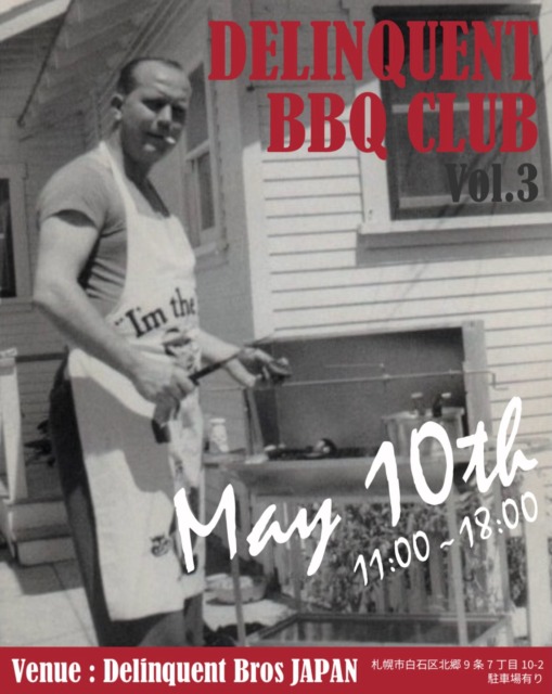 【Delinquent BBQ CLUB 第3回開催🇯🇵】5/10(SUN) 11:00~18:00昨年も開催した"Delinquent BBQ CLUB"、今年も開催致します！場所はもちろん @delinquentbros_japan食材・飲み物はこちらでご用意しますので手ぶらでフラッといらして下さい🤝是非お気に入りのDelinquent Brosを着て楽しみましょう🇯🇵※アルコール・食べたいモノがありましたらご持参下さい。※駐車場ご用意しておりますが、台数に限りが御座います。ご友人といらっしゃる場合は乗り合いにてお越し頂けると幸いです。※ご不明点はお気軽にDM下さい🤝⬛︎ 営業時間 : 11:00~19:00
⬛︎ 北海道札幌市白石区北郷9条７丁目10-2
⬛︎ 駐車場有#delinquentbros
#デリンクエントブロス
#デリンクエント
#非行兄弟
#札幌